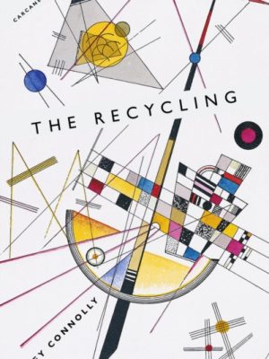 The Recycling by Connolly, Joey