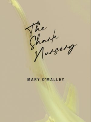 The Shark Nursery by O'Malley, Mary