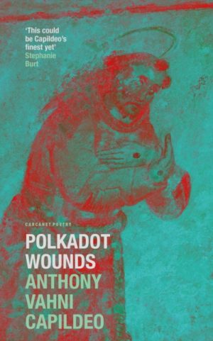 Polkadot Wounds by Capildeo, Anthony Vahni