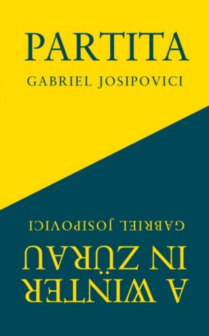 Partita and A Winter in Zurau by Josipovici, Gabriel