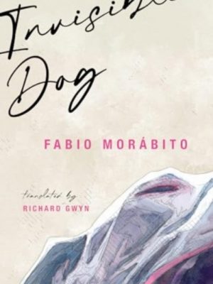 Invisible Dog by Morabito, Fabio