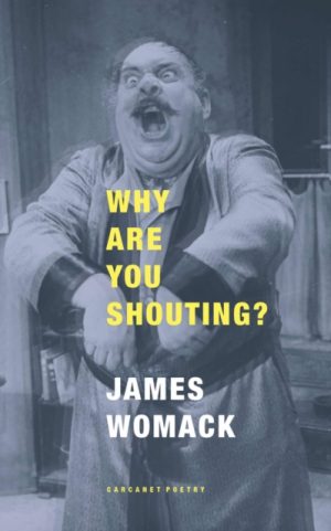 Why Are You Shouting? by Womack, James