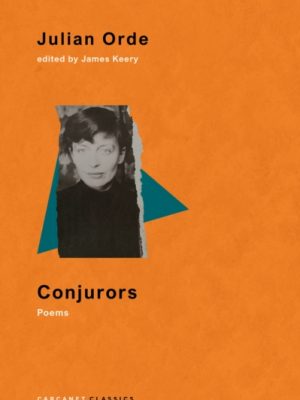 Conjurors : Poems by Orde, Julian