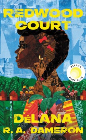 Redwood Court : A Powerful Reese Witherspoon Book Club Pick by Dameron, DeLana R. A.