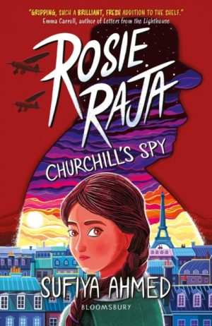 Rosie Raja: Churchill's Spy by Ahmed, Sufiya