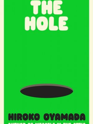 The Hole by Oyamada, Hiroko