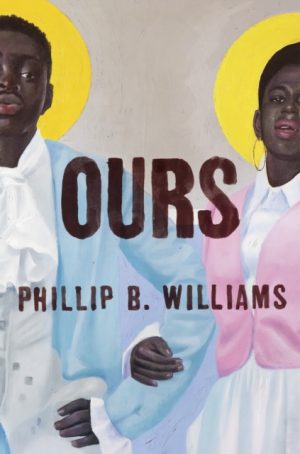 Ours by Williams, Phillip B.