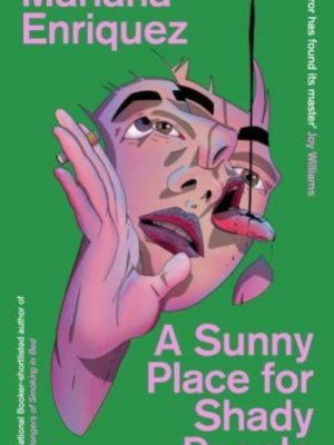 A Sunny Place for Shady People by Enriquez, Mariana