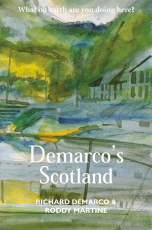 Demarco's Scotland by Demarco, Richard