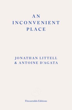 An Inconvenient Place by Littel, Jonathan