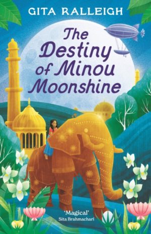 The Destiny of Minou Moonshine by Ralleigh, Gita