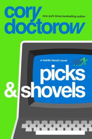 Picks and Shovels by Doctorow, Cory
