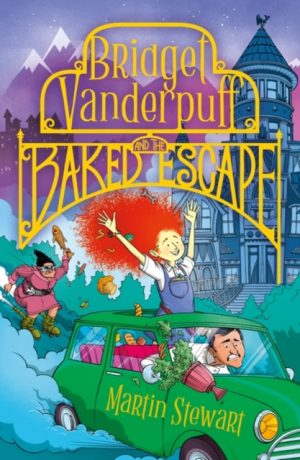 Bridget Vanderpuff and the Baked Escape by Stewart, Martin