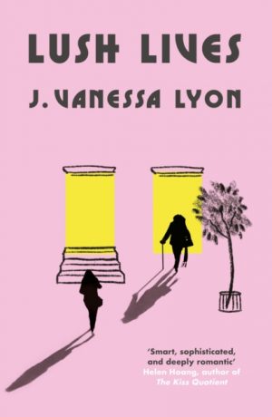 Lush Lives by Lyon, J. Vanessa