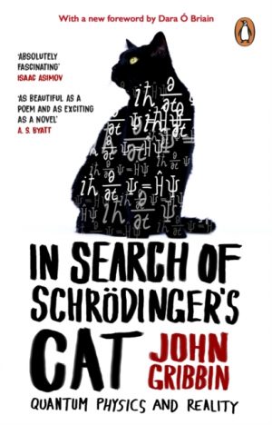 In Search Of Schrodinger's Cat : Updated Edition by Gribbin, John