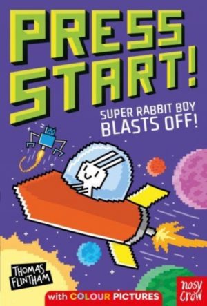 Press Start! Super Rabbit Boy Blasts Off! by Flintham, Thomas