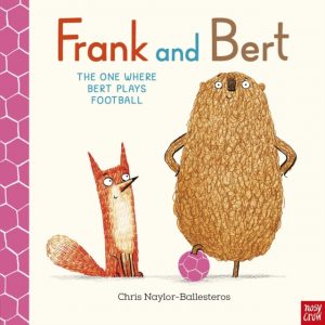 Frank and Bert: The One Where Bert Plays Football by Naylor-Ballesteros, Chris