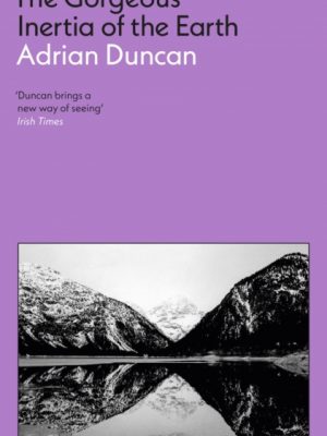 The Gorgeous Inertia of the Earth by Duncan, Adrian