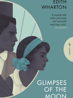 Glimpses of the Moon by Wharton, Edith (Author)