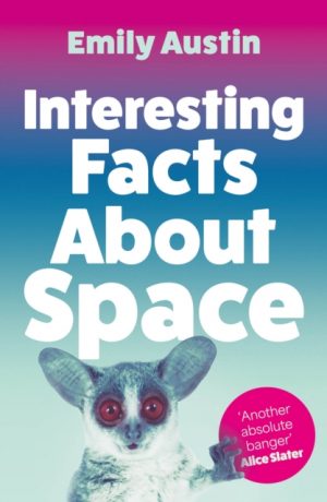 Interesting Facts About Space by Austin, Emily