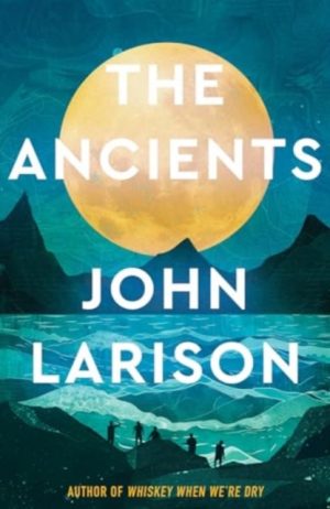 The Ancients by Larison, John
