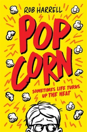 Popcorn: A hilarious and moving story about coping with anxiety by Harrell, Rob