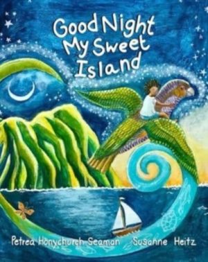Good Night My Sweet Island by Seaman, Petrea Honychurch, Heitz, Susanne