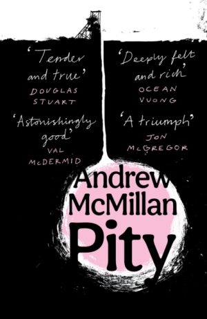 Pity by McMillan, Andrew