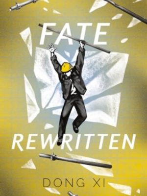 Fate Rewritten by Xi, Dong