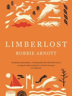 Limberlost by Arnott, Robbie (Author)