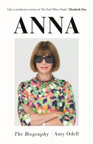 Anna : The Biography by Odell, Amy (author)