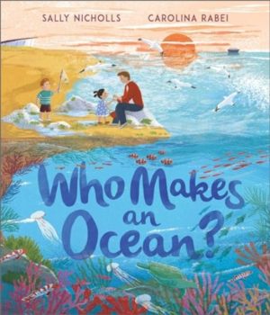Who Makes an Ocean? by Nicholls, Sally