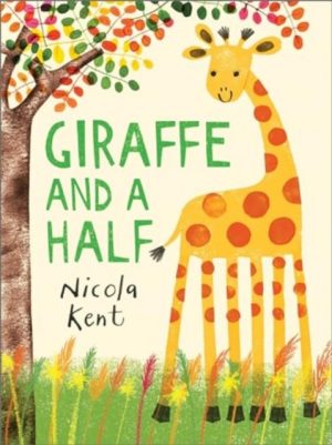 Giraffe and a Half by Kent, Nicola