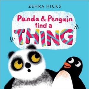Panda and Penguin Find A Thing by Hicks, Zehra