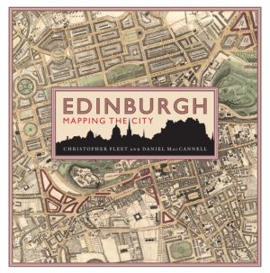 Edinburgh: Mapping the City by Fleet, Chris, MacCannell, Daniel