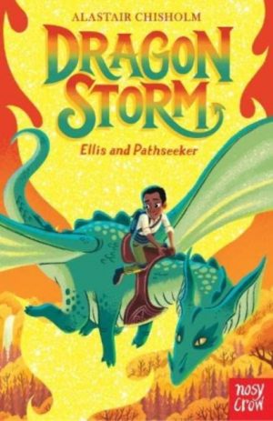 Dragon Storm: Ellis and Pathseeker by Chisholm, Alastair, Deschamps, Eric, Mantle, Ben