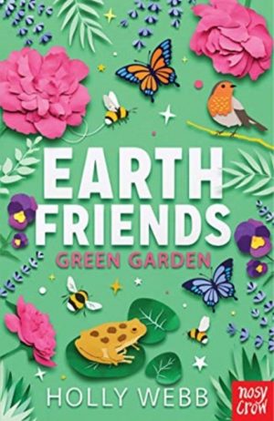 Earth Friends: Green Garden by Webb, Holly