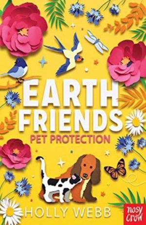Earth Friends: Pet Protection by Webb, Holly