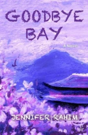 Goodbye Bay by Rahim, Jennifer