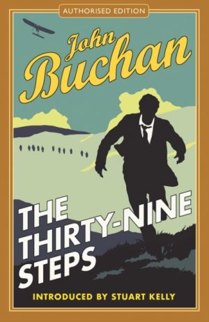 The Thirty-Nine Steps : Authorised Edition by Buchan, John