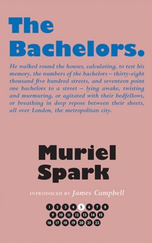 The Bachelors by Spark, Muriel, Campbell, James, Taylor, Alan