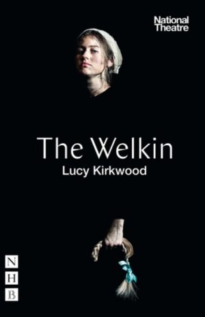 The Welkin (NHB Modern Plays) by Kirkwood, Lucy