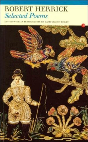 Selected Poems: Robert Herrick by Herrick, Robert