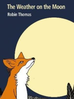 The Weather on the Moon by Thomas, Robin