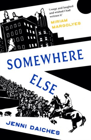 Somewhere Else : Recommended by Miriam Margolyes by Daiches, Jenni