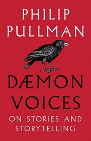 Daemon Voices : On Stories and Storytelling by Pullman, Philip