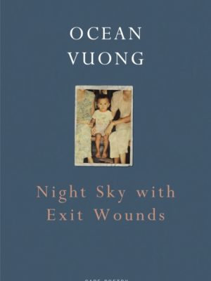 Night Sky with Exit Wounds by Vuong, Ocean