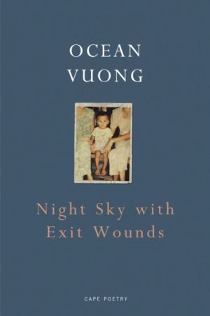 Night Sky with Exit Wounds by Vuong, Ocean