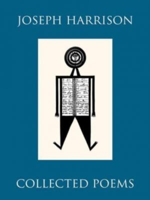Collected Poems by Harrison, Joseph