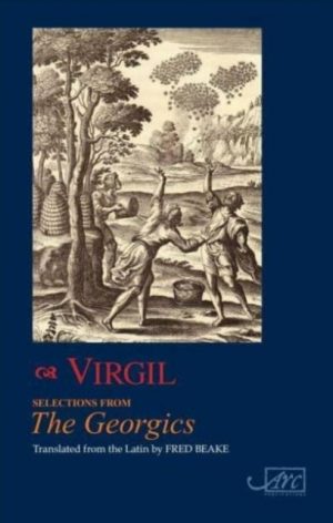 Dreaming of an Ancient Country : Passages from Virgil's Georgics by Virgil, Fred